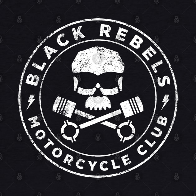 Black Rebels Motorcycle Club by Designwolf